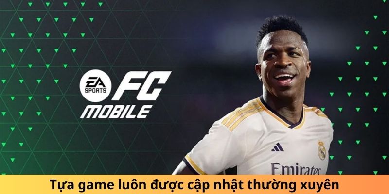 Tựa game luôn được cập nhật thường xuyên 