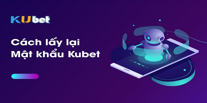 Quên mật khẩu Kubet