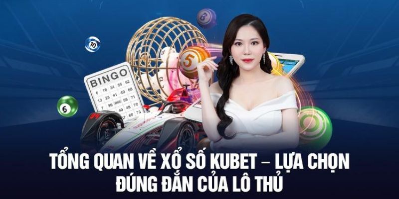 Sảnh cược Ku xổ số ăn khách nhất hiện nay